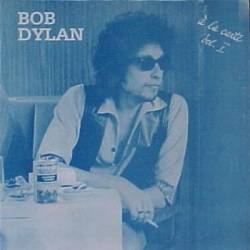 Bob Dylan : A la Carte Vol. I